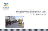 Programa Educación Vial a tu Alcance - Secretaría de ...sit.puebla.gob.mx/images/documentos/desc_programas2015.pdf · básicas de seguridad vial al desplazarse como peatones y pasajeros.