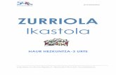 ZURRIOLA · Plastilina, pinturas de cera, témpera, rotuladores, papel, ... de la cooperativa, el eje de las directrices estratégicas de la Ikastola a través de