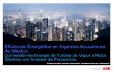 Eficiencia Energética en Ingenios Azucareros de México · turbinas de vapor por motores eléctricos e inversor de ... Bombas, ventiladores, compresores, ... de secuencia / lote