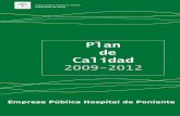 Plan de Calidad - Agencia Sanitaria Poniente - Inicio · Plan de Calidad EPHPO (2009 – 2012) 7 El Liderazgo se erige como uno de los factores claves en la gestión de las organizaciones;