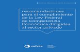 recomendaciones para el cumplimiento de la Ley Federal de ... · invoca su facultad para aplicar las disposiciones legales en materia de competencia económica sin atender al ...