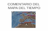 COMENTARIO DEL MAPA DEL TIEMPO - Pepe …pepealvarez.pbworks.com/f/interpretacion+mapas+tempo.pdf · COMENTARIO DEL MAPA DEL TIEMPO Fuente: elmundo.es (23/10/2008) 1º IDENTIFICACIÓN