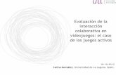 Evaluación de la interacción colaborativa en …virtual.cudi.edu.mx:8080/access/content/group/53010699-fce7-4731... · colaborativa en videojuegos: el caso de los juegos activos