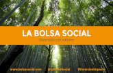 LA BOLSA SOCIAL - fimart.es©-Monca… · Impacto-Modelo-Potencial Comité de Selección ... Pacto de socios ... EMPRENDEDORES INVERSORES BENEFITS LA BOLSA SOCIAL.