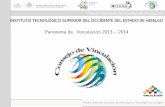Panorama de Vinculación 2013 2014 - …virtual.itsoeh.edu.mx/front/documentos/Vinculacion/PanoramaITSOEH.pdf · Tizayuca CECYTEH Plantel Tizayuca Pachuca CECYTEH Plantel Pachuca