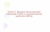 Tema 5. EPIs contaminantes químicos - uva.es · En el lugar de trabajo las vías respiratorias del trabajador y, por éstas, su cuerpo entero pueden hallarse expuestos a riesgos