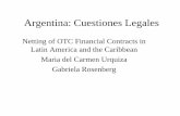 Argentina: Cuestiones Legales - newyorkfed.org · Contratos de Juego y Apuesta •Art. 2055 del C.Civ: “Prohíbese demandar en juicio deudas de juego, o de apuestas que ... quiebra,