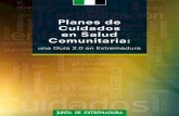 Planes de Cuidados en salud Comunitaria - … · Planes de Cuidados en Salud Comunitaria: Una Guía 2.0 en Extremadura Grupo de Trabajo de Enfermería en JARA Atención Sanitaria