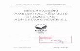 DECLARACION AMBIENTAL REVER 2016 001etiquetasrever.com/medios/2018/06/DECLARACION... · La Dirección de ETIQUETAS ADHESIVAS REVER s.L (en adelante REVER) desea alcanzar un puesto