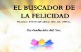 EL BUSCADOR DE LA FELICIDAD - files.vision …files.vision-espiritual-y-esoterismo.webnode.es/200000076-9500d95... · Isaac Fernández de la Villa. EL BUSCADOR DE LA FELICIDAD: La