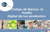 Código de Barras: la huella digital de tus productos. · suministro y la demanda mediante ... Estándar de Comunicación ... tecnología de identificación por radiofrecuencia