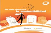 Una nueva cultura hacia la sostenibilidad - crana.org · sectores productivos, promovemos la realización ... promover formas de desplazamiento más sostenibles. Lo hacemos apoyando