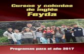rsos colonias e ingls ea - Cursos FEYDAcursos.feyda.net/wp-content/uploads/2017/02/folleto-2017.pdf · impulsar becas de estudio en países en vías de desarrollo: Bolivia, Etiopía,
