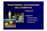 ROBOTRÓNICA :APLICACIONES DE LA ROBÓTICAocw.upc.edu/sites/ocw.upc.edu/files/materials/14589/2011/1/54326/... · ROBOTRÓNICA :APLICACIONES DE LA ROBÓTICA ... ROBOTICA EN LA MEDICINA