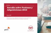 PwC Perú Estudio sobre Fusiones y Adquisiciones 2016 · Estudio sobre Fusiones y Adquisiciones 2016 Nuevas estructuras adquieren relevancia en el mercado local, manteniendo preferencia
