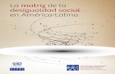 La matriz de la desigualdad social en América Latina · Desigualdades y discriminación étnica y racial en la agenda internacional y regional..... 23 2. La interrelación entre