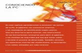 Capítulo 1 CONOCIENDO LA PC - danieldona.com basica/4 conociendo el pc.pdf · de la PC, el gabinete, los conectores externos y los estándares de identificación según colores.