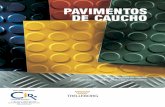 PAVIMENTOS DE CAUCHO - cir62.comcir62.com/pdf_img_documentacion/PDF/pavimentos-caucho-catalogo.… · VENTAJAS DE LOS PAVIMENTOS DE CAUCHO 3 Características principales: •Aislante.