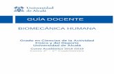 BIOMECÁNICA HUMANA - uah.es · COLUMNA Tema 1: Biomecánica general de la columna vertebral. 6 VERTEBRAL Tema 2: Biomecánica del tórax: Mecánica respiratoria. 1 ECTS BIOMECÁNICA