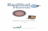 MANUAL DE INSTRUCCIONES V. 2 - radikaldarts.com · parente en la que se encuentran el manual de instrucciones y el CD de instalación ... Desmontar el marco, desenroscando los tornillos,