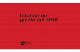 Informe de gestió del 2015 - ddd.uab.cat · Aquest Informe de gestió 2015 del grup consolidat de Transports Metropolitans de Barcelona ... és l’objectiu sota el qual es va implantar