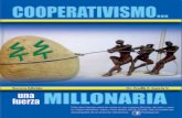 El Cooperativismo. . .Una Fuerza Millonaria - … · Sin sacrificar del todo ciertos valores del pasado, el cooperativismo ha estimulado la evolución de nuestros países hacia una