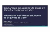 Comunidadde Soportede Cisco en Español Webcast … · Switches Dispositivos Móviles Impresoras Teléfonos VoIP Máquinas Virtuales Client Applications Archivos Usuarios Aplicaciones