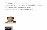 Estratègies resolució Conflictes Organitzatius · Ball, S.J. (1989). La micropolítica de la escuela. Hacia una teoría de la organización escolar . Madrid: Paidós / Ministerio