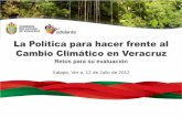 La Política para hacer frente al Cambio Climático en … · • Requerimientos energéticos de la población para climatizar edificios, ... Para la mitigación de los efectos nocivos