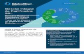 Gestión Integral de Certificados SSLdownloads.globalsign.com/.../attachment/2674/f-0572/1/-/-/-/-/MSSL.pdf · Gestión y automatización de los ciclos de vida La plataforma de gestión