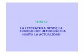 LA LITERATURA DESDE LA TRANSICIÓN …blocs.xtec.cat/elpoderdelaspalabrascuarto/files/2011/03/literatura... · La narrativa actual ... o Autores que escriben a partir de los 70: Ediardo