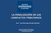LA PENALIZACION DE LOS CONFLICTOS …igderechotributario.com/wp-content/...DE-LOS-CONFLICTOS-TRIBUTA… · en la doctrina como la “penalización de los conflictos tributarios”.