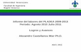 Informe del labores del PLADEA 2009-2013 Periodo: … · Avances en la estrategia de Programación Académica. Se actualizaron la totalidad de los planes de estudio de los programas