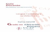 Guía Docente - Universidad Católica de Ávila · CE- 46 Conocer el proceso de aprendizaje del lenguaje ... 1.1.3.Elementos del proceso comunicativo 1.1.4.Funciones del lenguaje