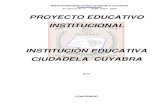 INSTITUCIÒN EDUCATIVA CIUDADELA CUYABRAiempresarialcuyabra.edu.co/images/Documentos/P.E.I.pdf · PROYECTO EDUCATIVO INSTITUCIONAL ... prefigura cuidadosamente su posible futuro y