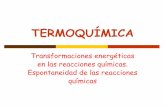 TERMOQUÍMICA - Laboralfq's Blog | Nada vale la … · Contenidos 1.- Sistemas, estados y funciones de estado. 2.- Primer principio de la Termodinámica. 3.- Energía interna y entalpía.