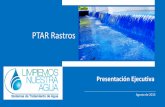 PTAR Rastros - Limpiemos nuestra agualimpiemosnuestraagua.com/wp-content/uploads/2015/09/PRES... · 2015-09-05 · •Una PTAR con una capacidad de tratamiento de 150 m3/día, (con