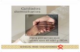 Cuidados domiciliarios · Sexualidad y VIH /SIDA CAPÍTULO VI: ... que son las personas que viven y conviven con el VIH ... hacia las personas que viven con VIH, problema que en …
