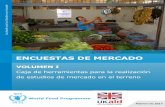 ENCUESTAS DE MERCADO - documents.wfp.org · herramientas para llevar a cabo encuestas de mercado. Estas facilitan un vistazo a aspectos fundamentales como funcionalidad, estructura,