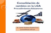 Consolidacipón de cambios en LGA - x.com.pe · Administración Aduanera 1. Ley General de Aduanas 2. ... • Supuestos no sancionables (Art 191 ... • Infracciones: (Art 192 ...