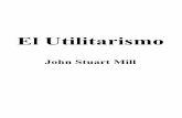 John Stuart Mill - El Utilitarismoecaths1.s3.amazonaws.com/formacioneticayciudcsm/636805872.Joh…CAPÍTULO PRIMERO Observaciones generales Entre las circunstancias que concurren al