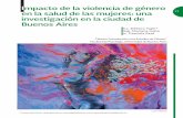 Impacto de la violencia de género en la salud de las …instituciones.sld.cu/genero/files/2012/12/Impactoviolenciadegenero.pdf · sistema de salud y las recomendaciones finales.
