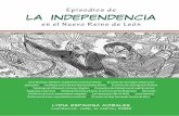 la independencia - Fondo Editorial de Nuevo León · lientes, Zacatecas y San Luis Potosí peleaban por la Independencia. Ya para entonces, el noreste de México se había ganado.