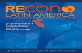 12-14 de marzo de 2012 - icsc.org · Correo electrónico: lgamboa@icsc.org Anunciamos la tercera edición de RECon Latin America del ICSC. La conferencia y exposición comercial y