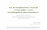 El trasplante renal cruzado con múltiples donantes · El trasplante renal cruzado con múltiples donantes ... Una vez finalizado el proceso de filtración se bombea el dializado