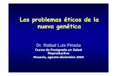 Los desafíos éticos que plantea la nueva genética · Los desafíos éticos que plantea la nueva genética – ELSI 2004 ... Los problemas que generaría la discriminación basada