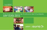 ARP SURA 2012 - arlsura.com file2 Formación para la Cultura del Cuidado ARP SURA 2012 Contenido Objetivo de gestión del ... 19 Comité Paritario en Salud Ocupacional. (Certificado