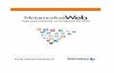Metamorfosis web - ci20.pbworks.comci20.pbworks.com/w/file/fetch/58156474/metamorfosis_web___guía... · las máquinas inteligentes e interconectadas como el C loud Computing , el