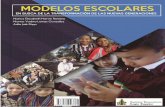MODELOS ESCOLARES. EN BUSCA DE LA TRANSFORMACIÓN DE LAS NUEVAS GENERACIONES.iunaes.mx/inicio/wp-content/uploads/2017/05/LIBRO-MO... · 2017-05-27 · EN BUSCA DE LA TRANSFORMACIÓN