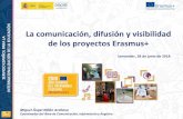 La comunicación, difusión y visibilidad ... · SERVICIO ESPAÑOL PARA LA INTERNACIONALIZACIÓN DE LA EDUCACIÓN ... 1. La comunicación y difusión del proyecto Erasmus+. 2. ...